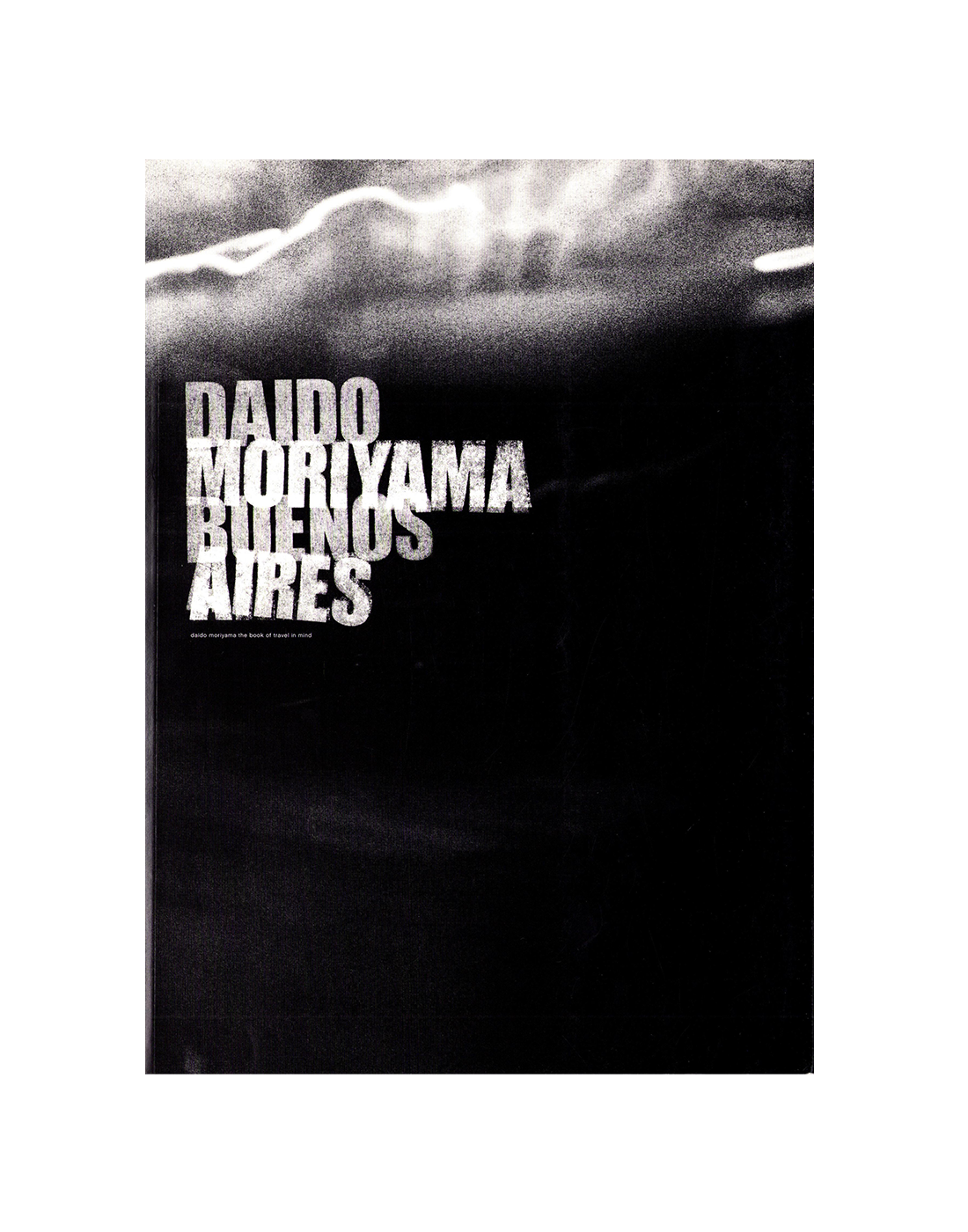 ブエノス アイレス ⁄ Buenos Aires - 森山 大道 ⁄ Daido Moriyama