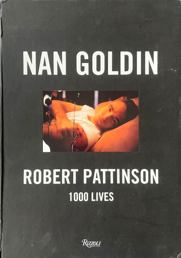 1000 Lives - Nan Goldin & Robert Pattinson