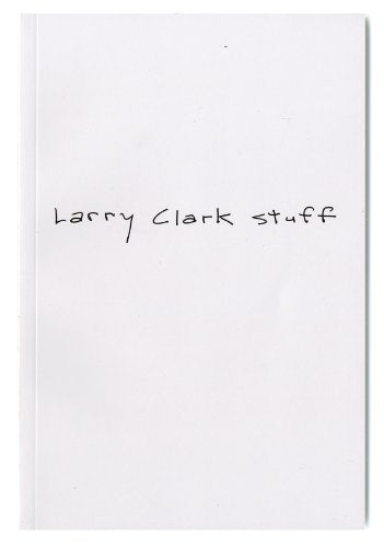 Larry Clark Stuff