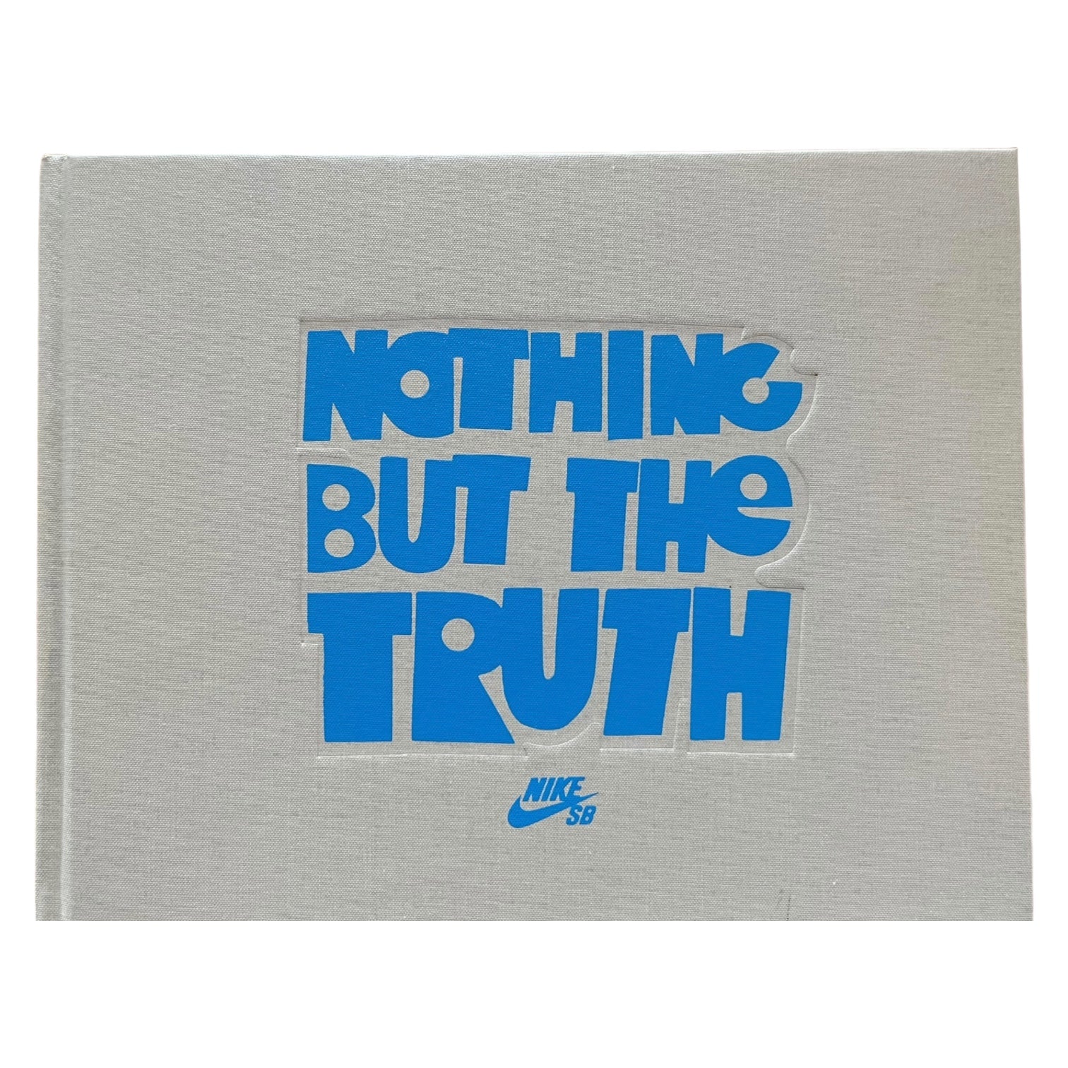 Nothing But The Truth - Nike SB