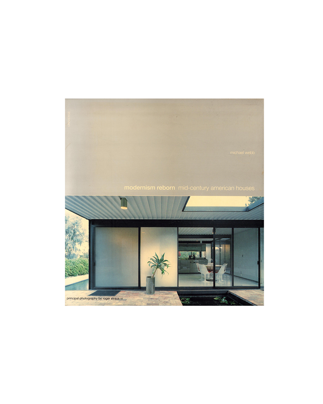 Modernism Reborn - Mid-Century American Houses