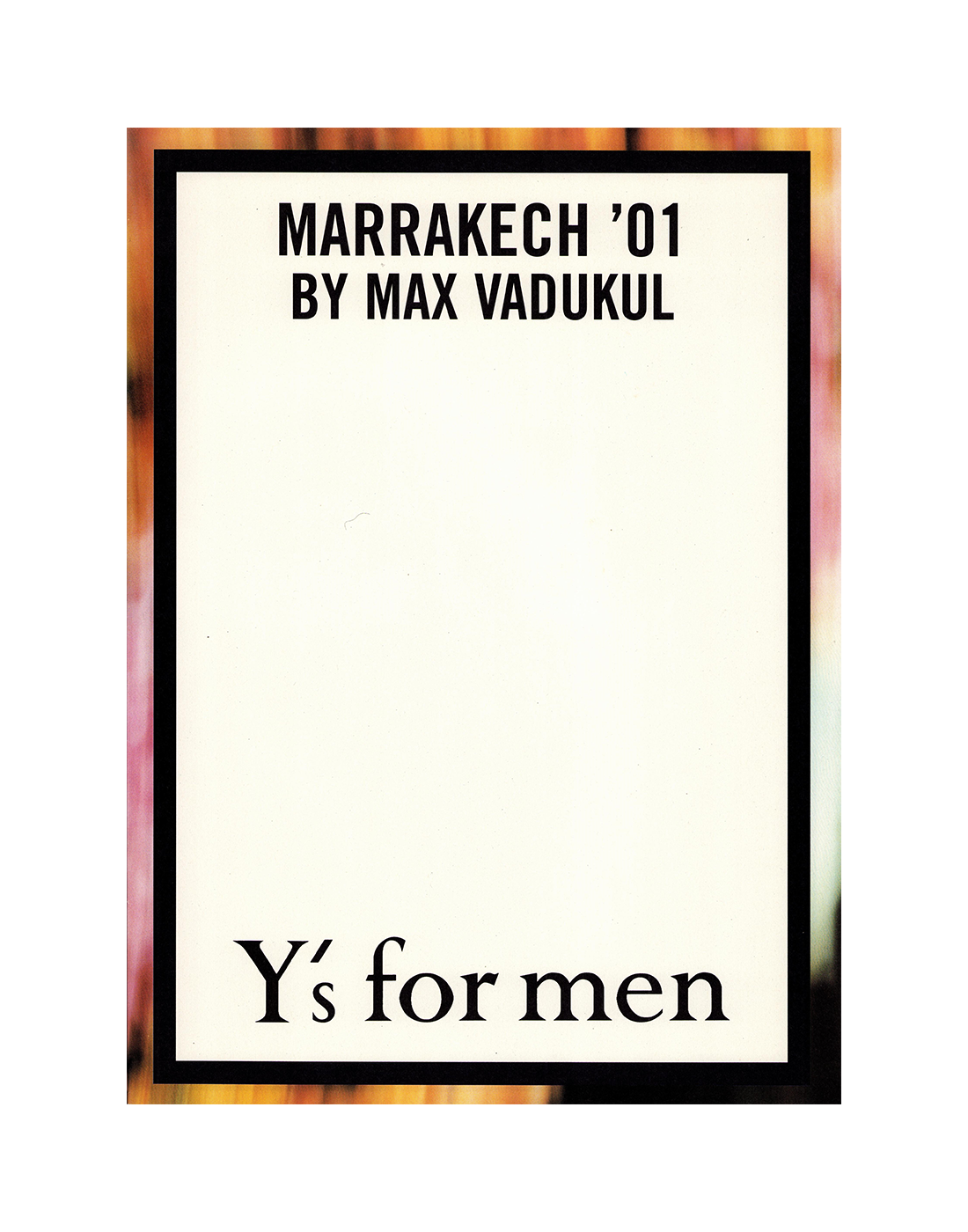 Y's for Men - Marrakech '01 By Max Vadikul
