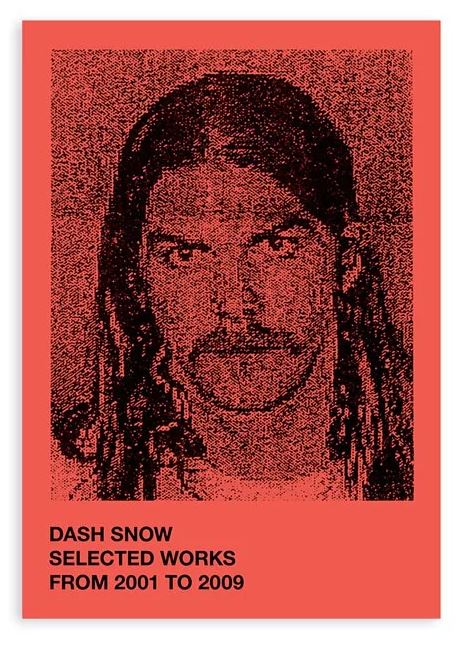 Selected Works From 2001 to 2009 -  Dash Snow