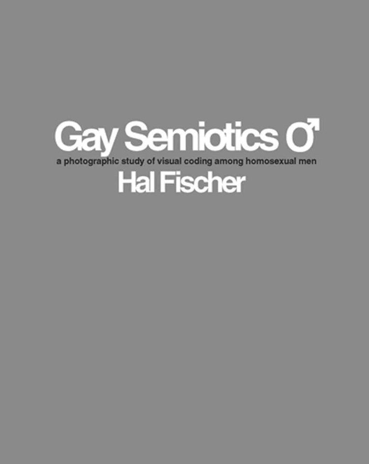 Gay Semiotics - Hal Fischer